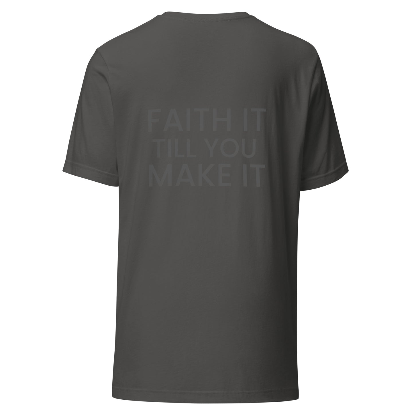 Faith it  t-shirt