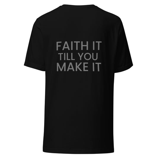 Faith it  t-shirt