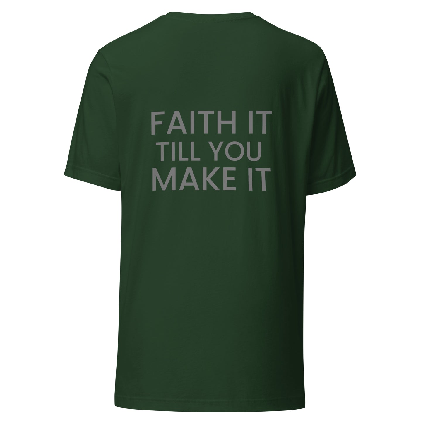 Faith it  t-shirt