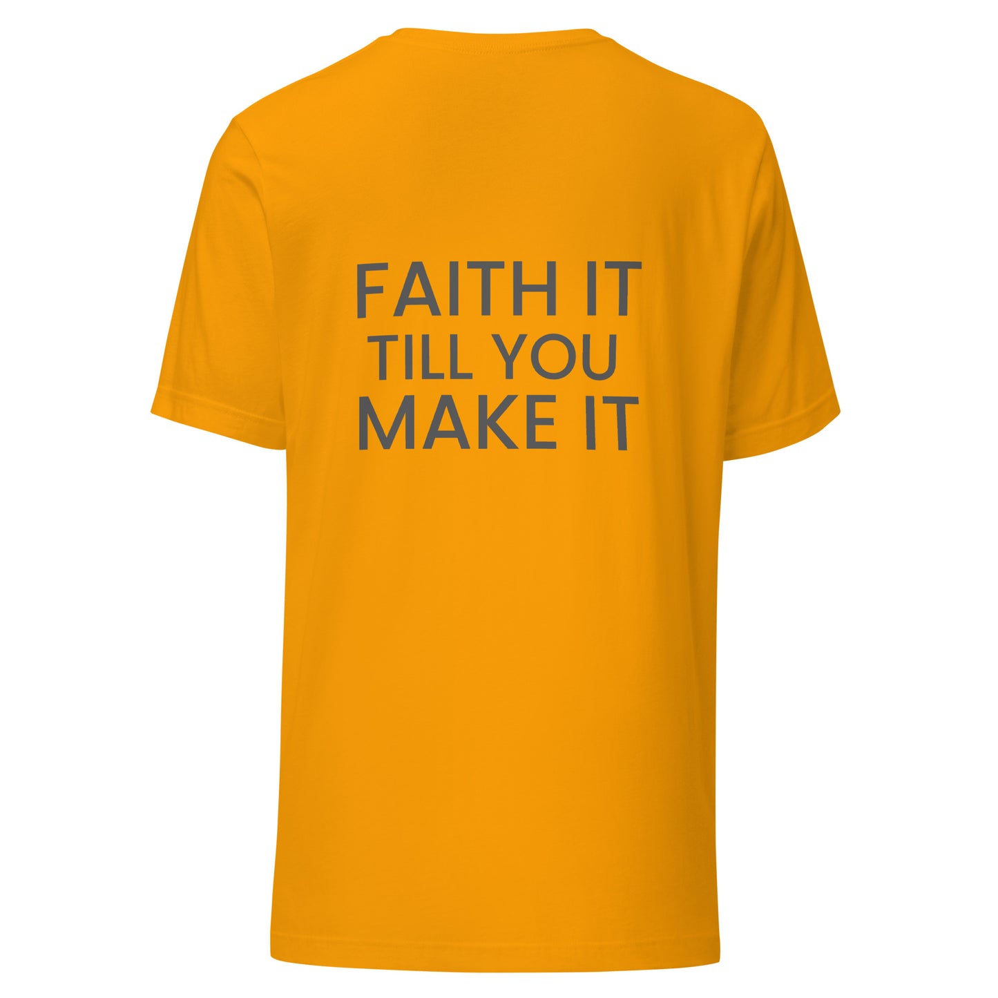 Faith it  t-shirt