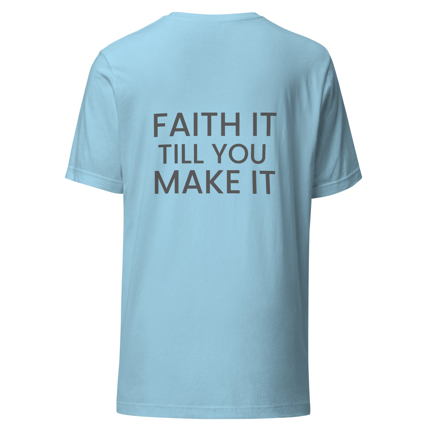 Faith it  t-shirt